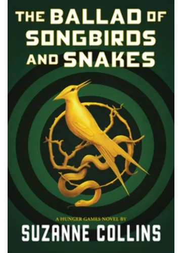 The Ballad of Songbirds and Snakes by Suzanne Collins