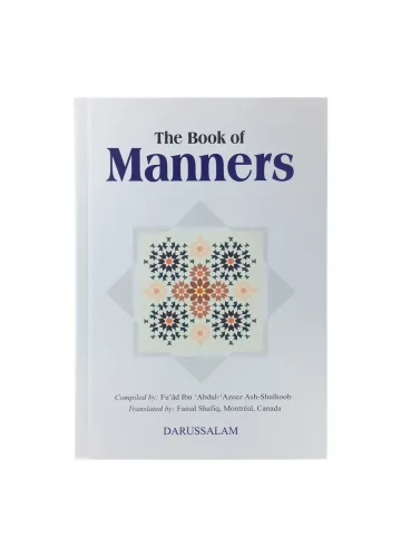 The Book Of Manners by Fu'ad Ibn Ash-Shulhoob