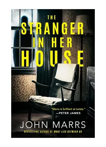 The Stranger in Her House by John Marrs