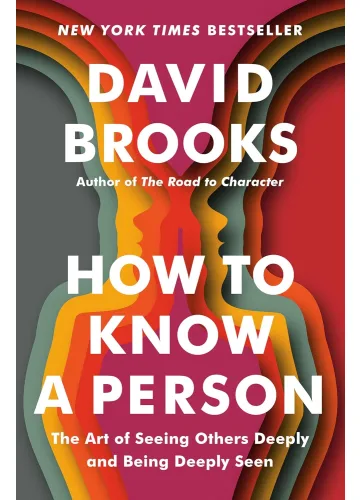 How to Know a Person by David Brooks