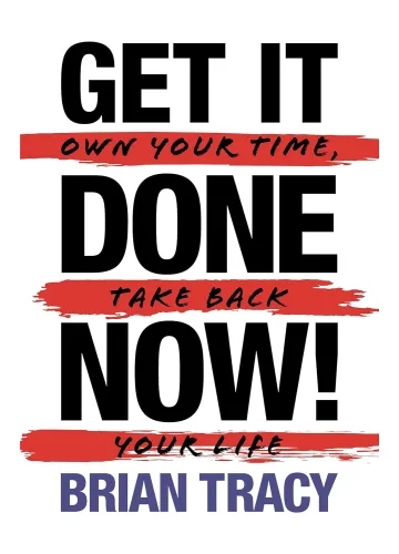 Get it Done Now! by Brian Tracy