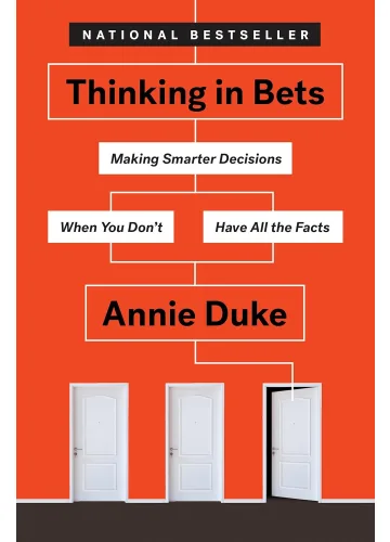 Thinking in Bets by Annie Duke