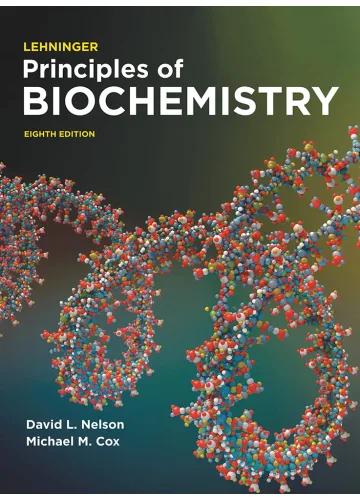 Lehninger Principles of Biochemistry by David L. Nelson