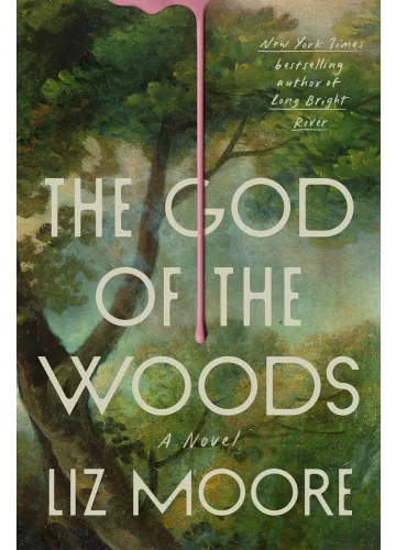 The God of the Woods by Liz Moore