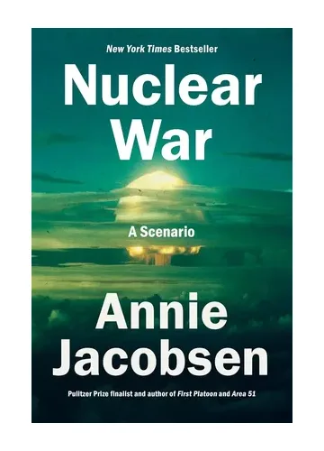 Nuclear War: A Scenario by Annie Jacobsen
