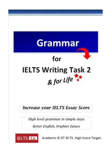 Grammar for IELTS Writing Task 2 by Liz