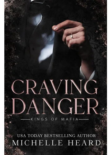 Craving Danger (Kings of Mafia #2) by Michelle Heard