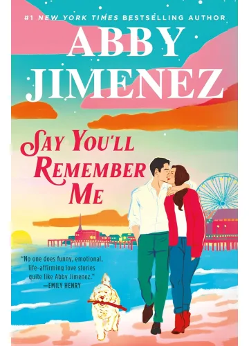 Say You'll Remember Me by Abby Jimenez