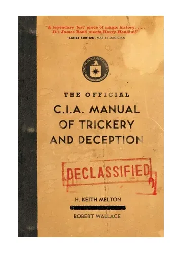 The Official CIA Manual of Trickery and Deception by H. Keith Melton