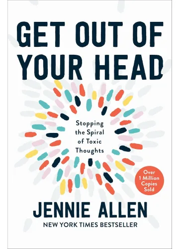 Get Out of Your Head by Jennie Allen