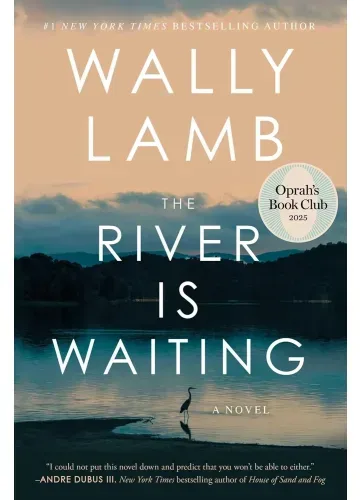 The River Is Waiting by Wally Lamb