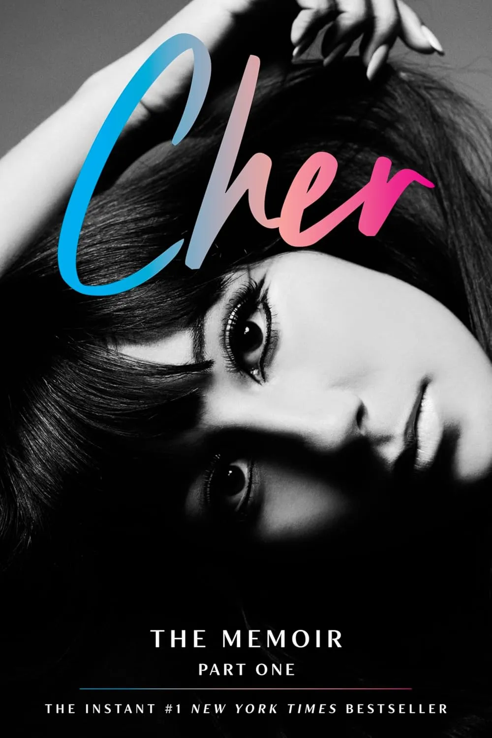 Cher: Part One: The Memoir by Cher