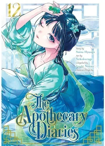 The Apothecary Diaries Vol. 12 by Natsu Hyuuga & Nekokurage