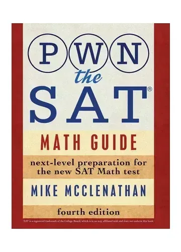 PWN the SAT: Math Guide by Mike McClenathan