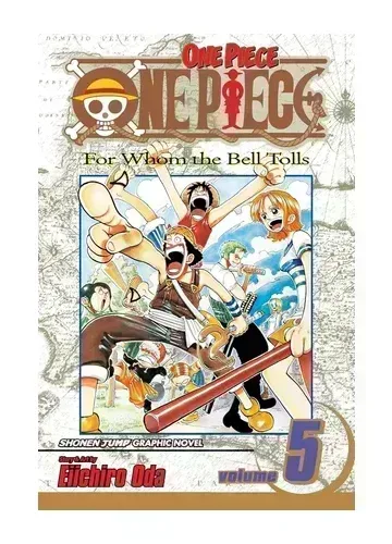 One Piece, Vol. 5: For Whom the Bell Tolls 5 by Eiichiro Oda