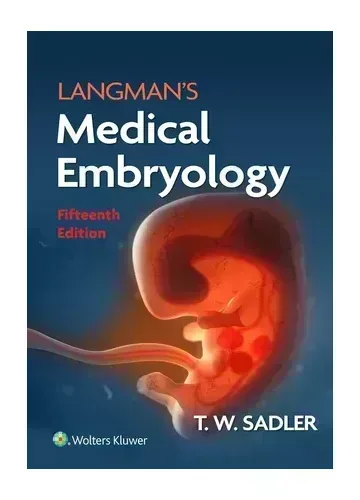 Langman's Medical Embryology by Thomas W. Sadler