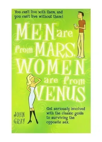 Men Are From Mars, Women Are From Venus by John Gray