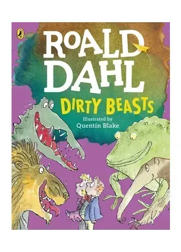 Dirty Beasts by Roald Dahl