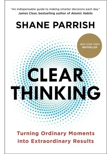 Clear Thinking by Shane Parrish