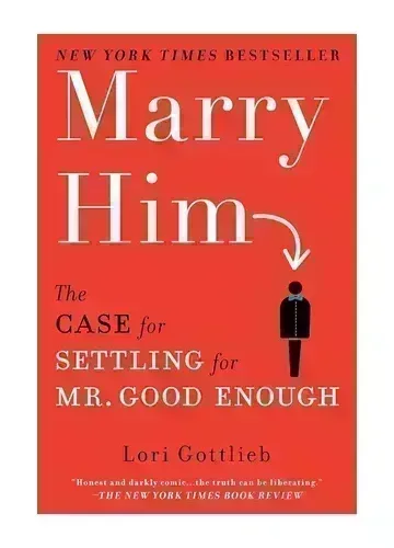 Marry Him by Lori Gottlieb
