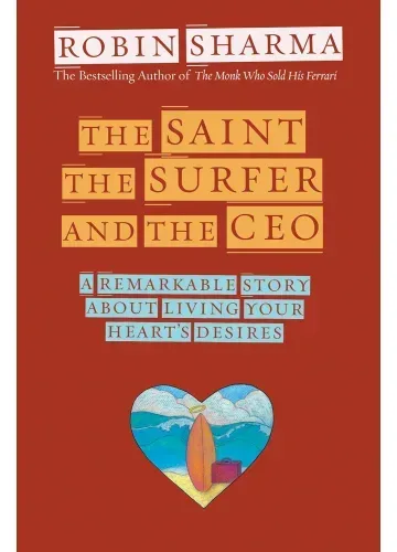 The Saint, the Surfer, and the CEO by Robin Sharma
