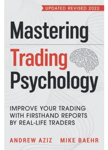 Mastering Trading Psychology by Andrew Aziz, Mike Baehr