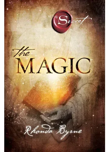 The Magic (The Secret #3 ) by Rhonda Byrne