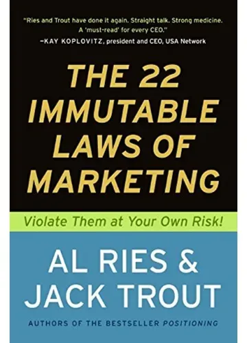 The 22 Immutable Laws of Marketing by Al Ries, Jack Trout