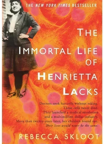The Immortal Life of Henrietta Lacks by Rebecca Skloot