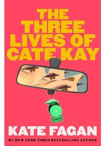 The Three Lives of Cate Kay by Kate Fagan