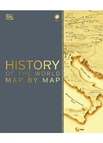 History of the World Map by Map (DK History Map by Map)