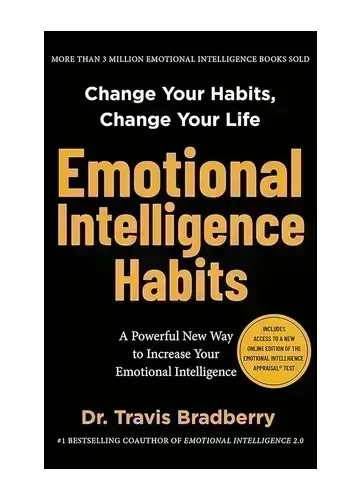 Emotional Intelligence Habits by Dr. Travis Bradberry