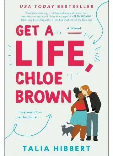 Get a Life, Chloe Brown (The Brown Sisters, #1) by Talia Hibbert