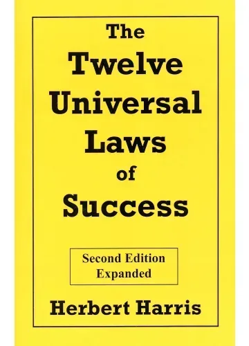The Twelve Universal Laws of Success by Herbert Harris