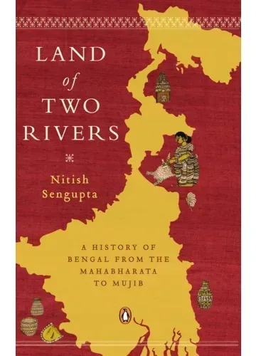 Land of Two Rivers by Nitish Sengupta