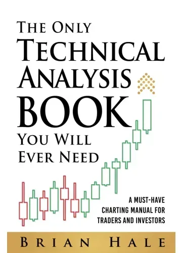 The Only Technical Analysis Book You Will Ever Need by Brian Hale