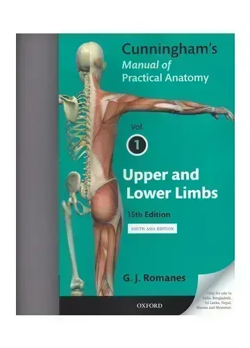 Cunningham’s Manual Of Practical Anatomy (1-3) by G. J. Romanes
