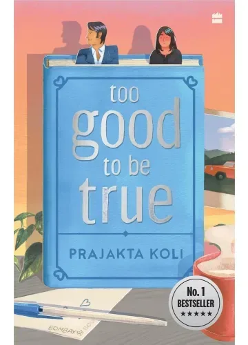 Too Good To Be True by Prajakta Koli