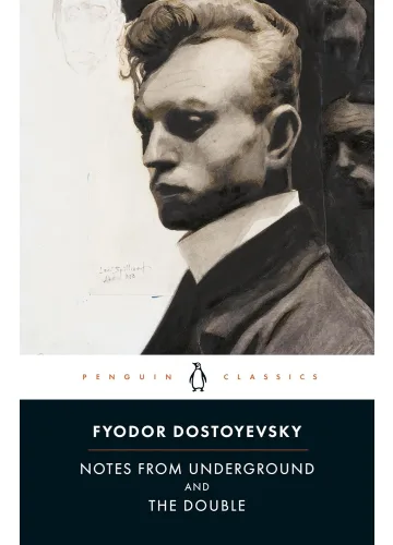 Notes from Underground and The Double by Fyodor Dostoyevsky