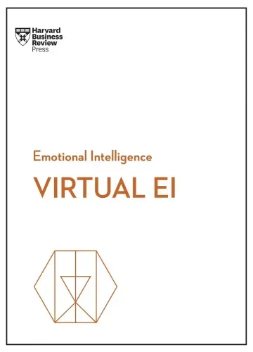 Virtual EI (HBR Emotional Intelligence Series) by Harvard Business Review, Amy C. Edmondson, Mark Mortensen, Heidi K. Gardner, Amanda Sinclair