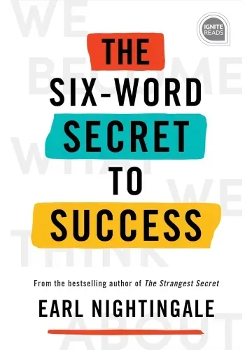 The Six-Word Secret to Success by Earl Nightingale