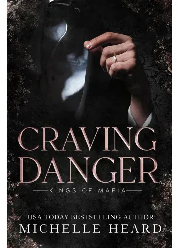 Craving Danger (Kings of Mafia #2) by Michelle Heard