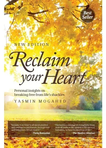 Reclaim Your Heart by Yasmin Mogahed