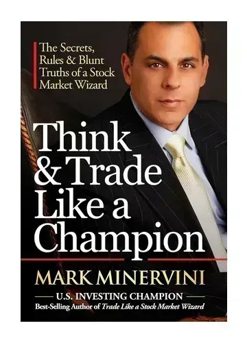Think & Trade Like a Champion by Mark Minervini