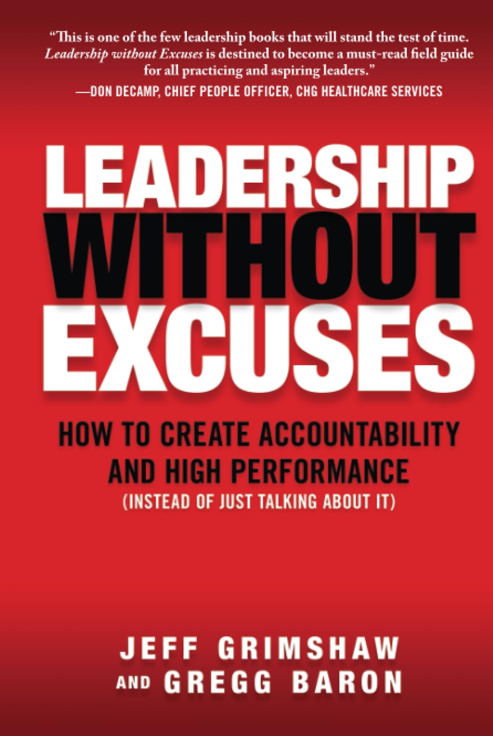 Leadership Without Excuses by Jeff Grimshaw; Gregg Baron