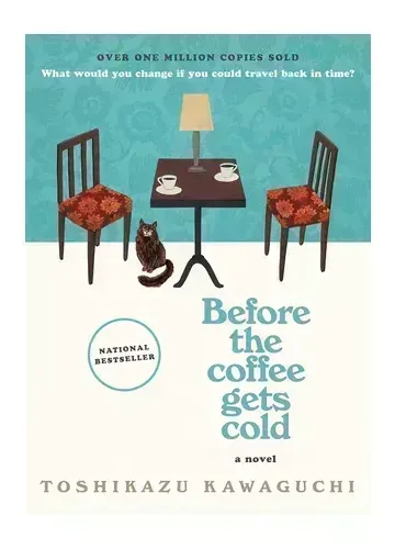 Before the Coffee Gets Cold by Toshikazu Kawaguchi
