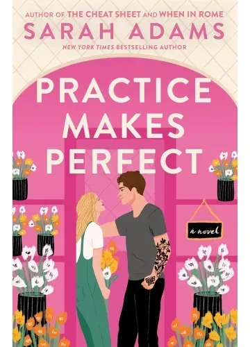Practice Makes Perfect (When in Rome, #2) by Sarah Adams