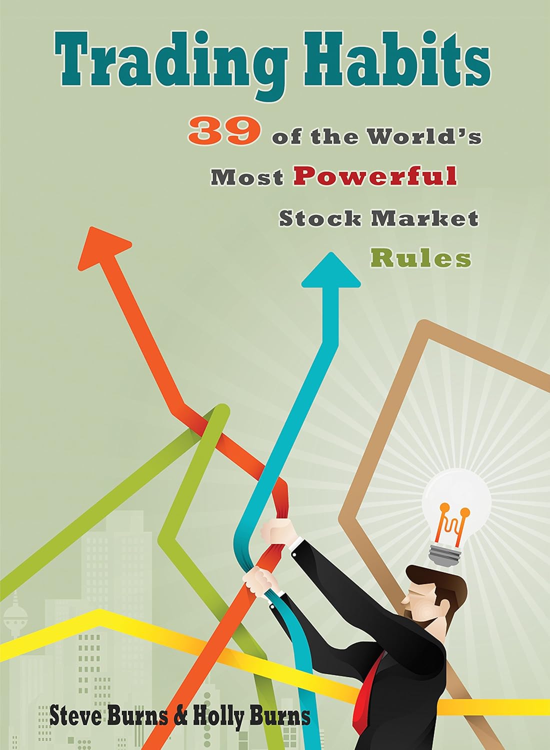 Trading Habits: 39 of the World's Most Powerful Stock Market Rules by Steve Burns