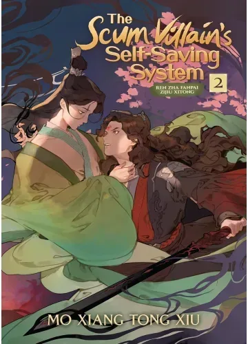 The Scum Villain's Self-Saving System: Ren Zha Fanpai Zijiu Xitong (Novel) Vol. 2 by Mo Xiang Tong Xiu