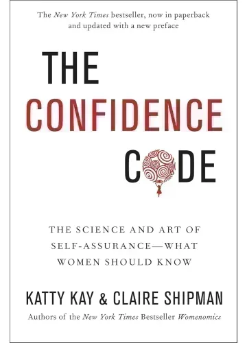 The Confidence Code by Katty Kay & Claire Shipman